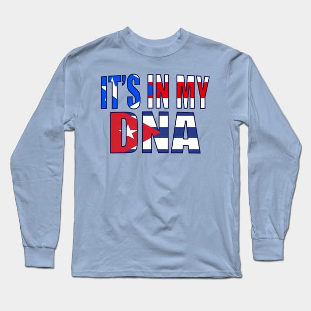 Puerto Rican And Cuban Mix DNA Heritage Flag Gift Long Sleeve T-Shirt by Just Rep It!!